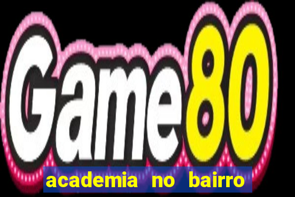 academia no bairro vila nova